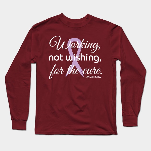 Working for the Cure Long Sleeve T-Shirt by BarbC